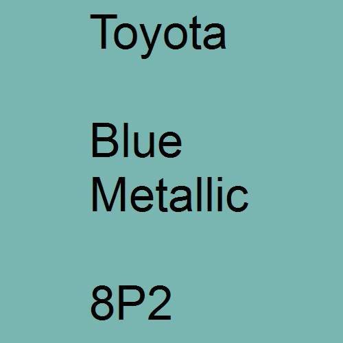 Toyota, Blue Metallic, 8P2.